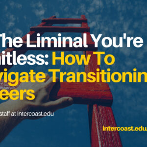 At The Liminal You’re Limitless: How To Navigate Transitioning Careers