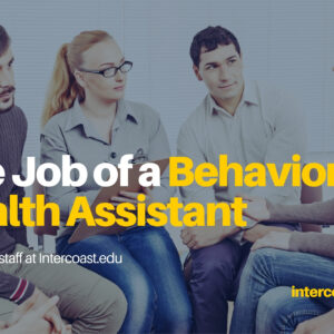 The Job of a Behavioral Health Assistant