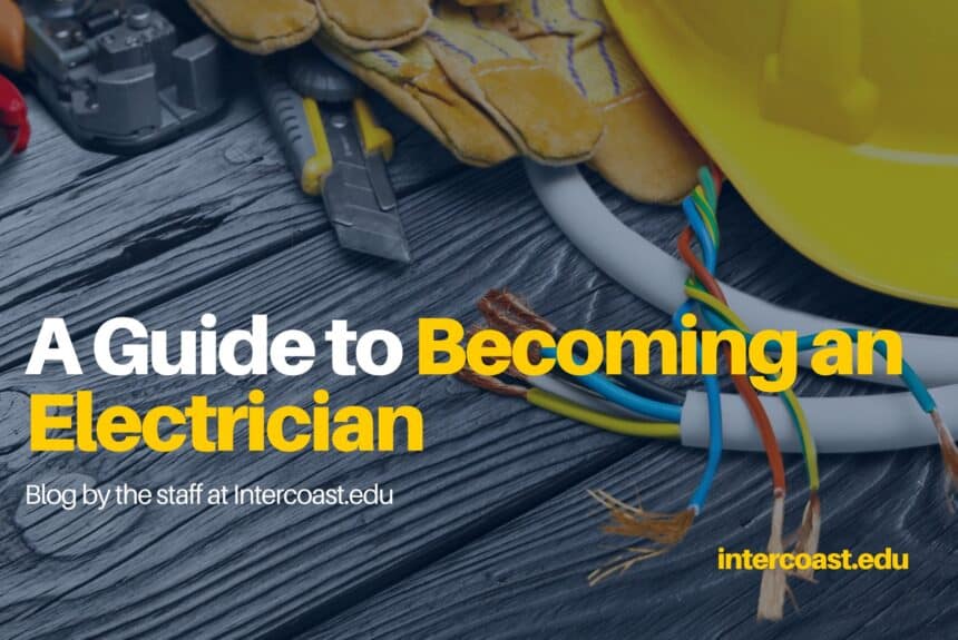 A Guide to Becoming an Electrician A Guide to Becoming an Electrician