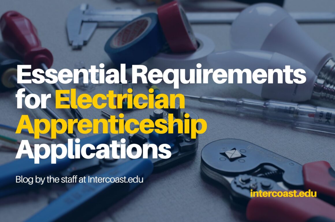 Essential Requirements for Electrician Apprenticeship Applications: What You Need to Know Before You Apply