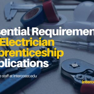 Essential Requirements for Electrician Apprenticeship Applications: What You Need to Know Before You Apply