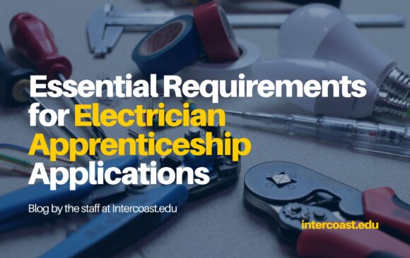 Essential Requirements for Electrician Apprenticeship Applications: What You Need to Know Before You Apply